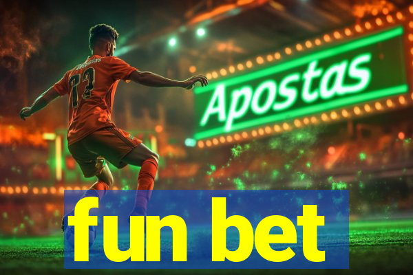 fun bet